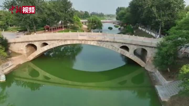 “中國第一石拱橋”趙州橋全新迎客 景區再現隋代景象