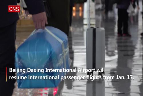 Daxing int'l airport to resume international passenger flights
